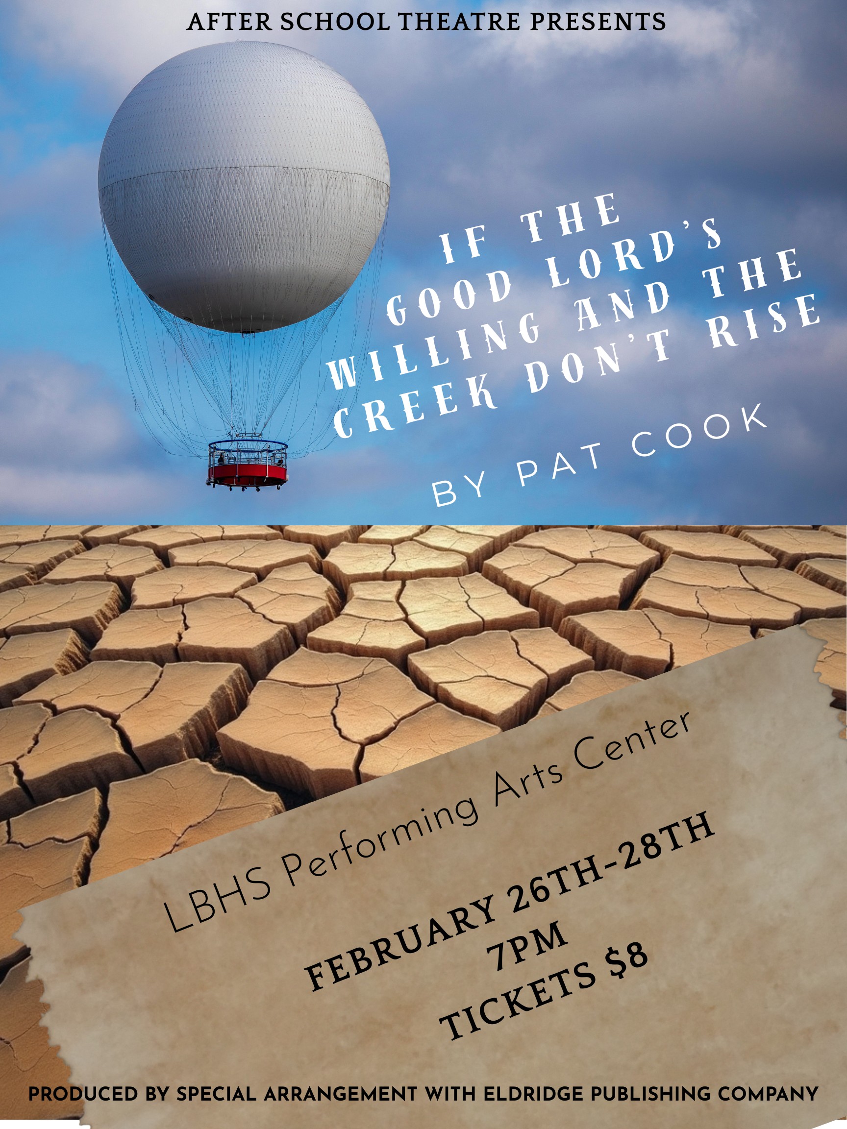 After School Theatre presents: IF THE GOOD LORD'S WILLING AND THE CREEK DON'T RISE GUEST STAR DR SHULL